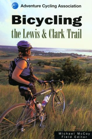 Title details for Bicycling the Lewis and Clark Trail by The Globe Pequot Press - Available